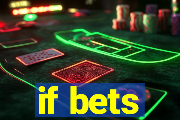 if bets